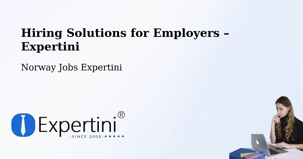 Hiring Solutions for Employers in Sortland - Sortland, Norway Jobs Expertini
